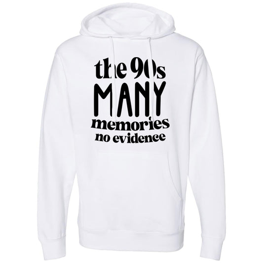 The 90s Many Memories No Evidence Hooded Sweatshirt