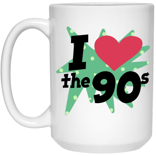 I love the 90s 15oz White Mug